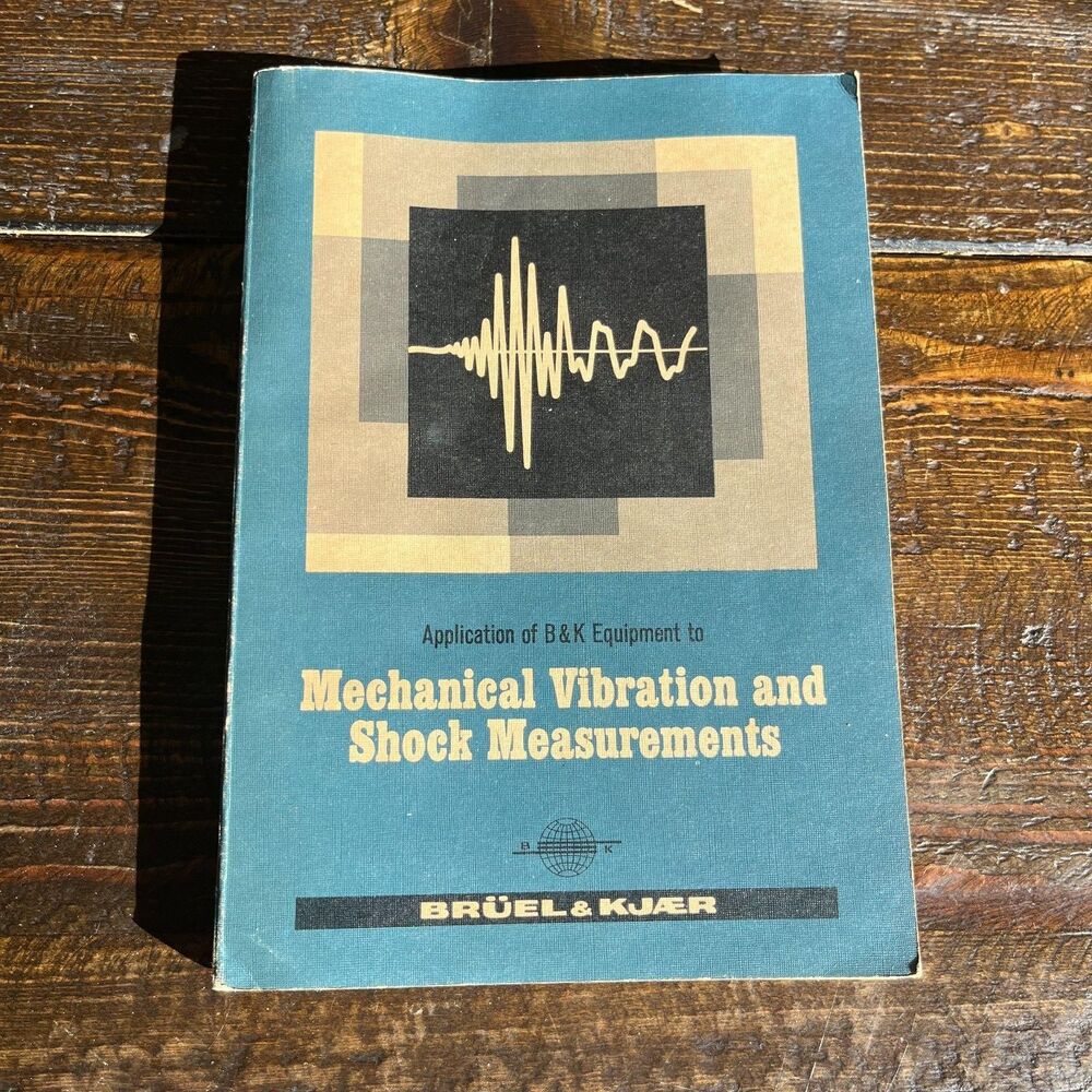 Mechanical Vibration and Shock Measurements Bruel & Kjaer